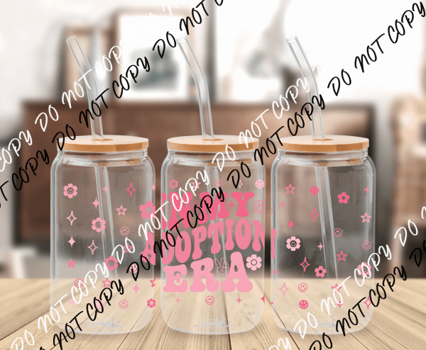 Adoption Era UV Transfer for 16 oz Glass Can - We Print U Press DTF Transfers