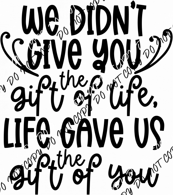 Adoption Gift of Life DTF Transfer - We Print U Press DTF Transfers