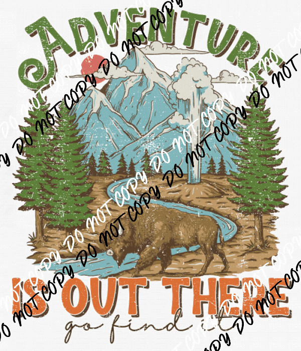 Adventure is Out There Distressed DTF Transfer - We Print U Press DTF Transfers