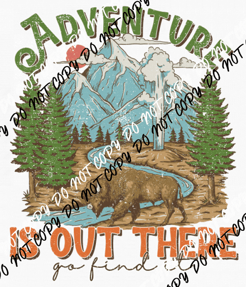 Adventure is Out There Distressed DTF Transfer - We Print U Press DTF Transfers