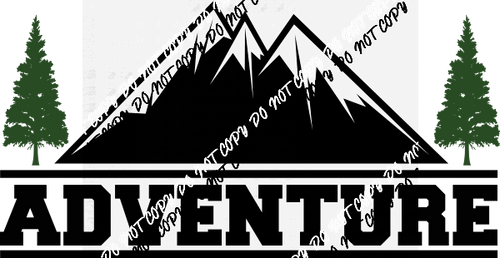 Adventure Moutains DTF Transfer - We Print U Press DTF Transfers