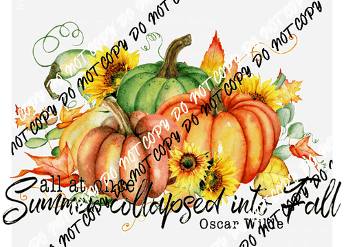 All at Once Summer Collapsed into Fall DTF Transfer - We Print U Press DTF Transfers