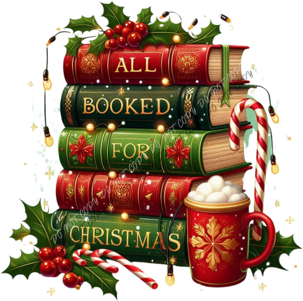 All Booked for Christmas Stack DTF Transfer RTP DTF Transfers