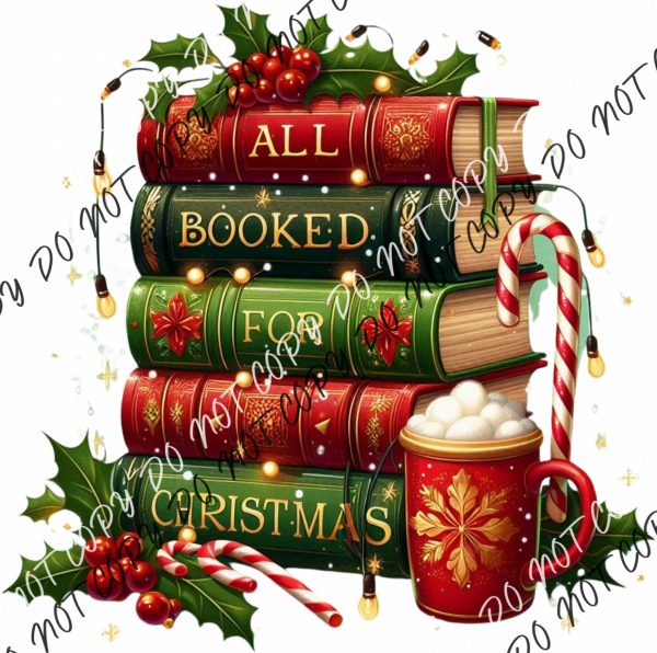 All Booked for Christmas Stack DTF Transfer RTP DTF Transfers