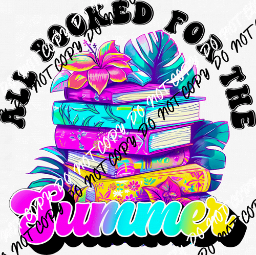All Booked for the Summer DTF Transfer - We Print U Press DTF Transfers