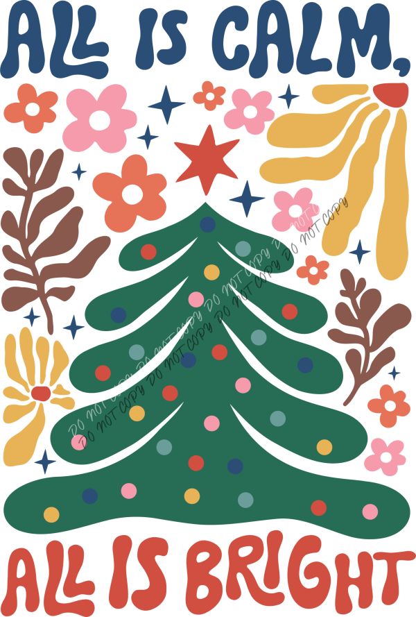 All Is Calm All Is Bright Boho DTF Transfer RTP DTF Transfers