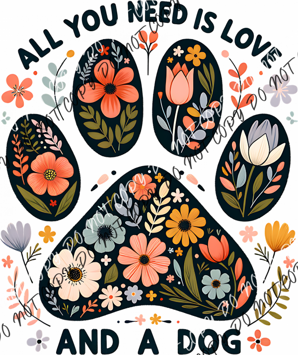 All You Need Is Love and a Dog DTF Transfer RTP DTF Transfers