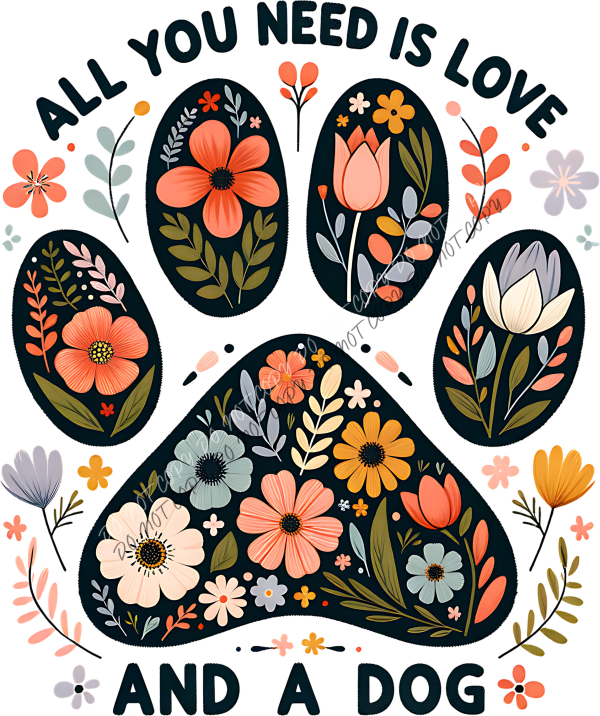 All You Need Is Love and a Dog DTF Transfer RTP DTF Transfers