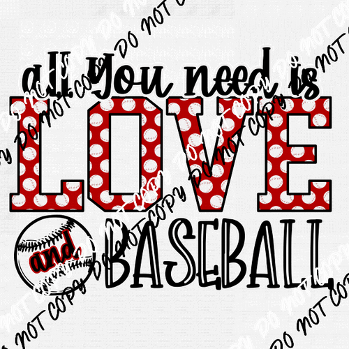 All You Need is Love and Baseball DTF Transfer - We Print U Press DTF Transfers