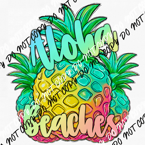 Aloha Beaches Pineapple Rainbow DTF Transfer - We Print U Press DTF Transfers