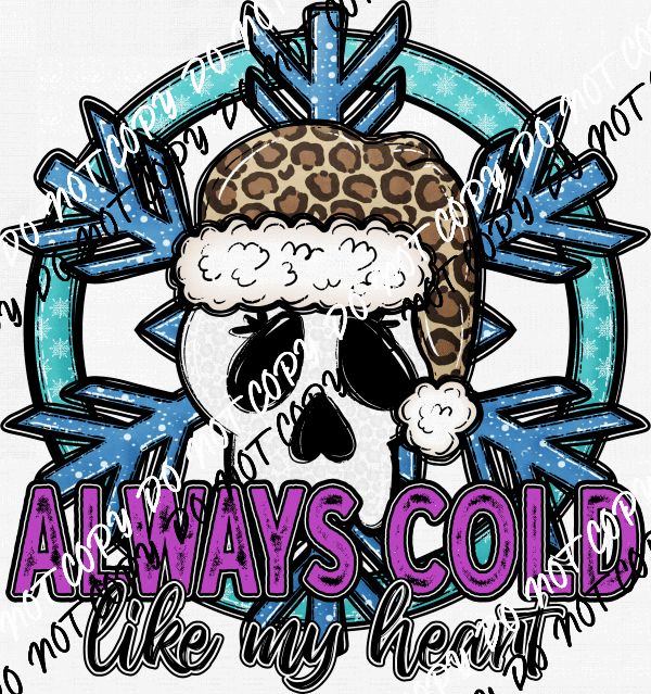 Always Cold Skull Snowflake DTF Transfer - We Print U Press DTF Transfers