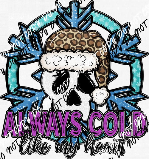 Always Cold Skull Snowflake DTF Transfer - We Print U Press DTF Transfers