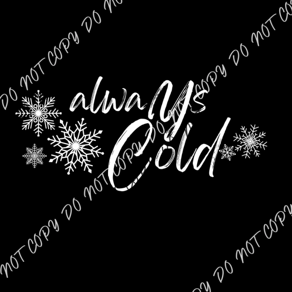 Always Cold Snowflakes White Or Black Dtf Transfer Pocket Size 3 / Print