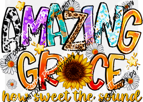 Amazing Grace Colorful with Sunflower DTF Transfer - We Print U Press DTF Transfers