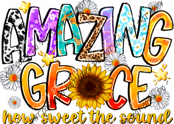 Amazing Grace Colorful With Sunflower Dtf Transfer Rtp Transfers