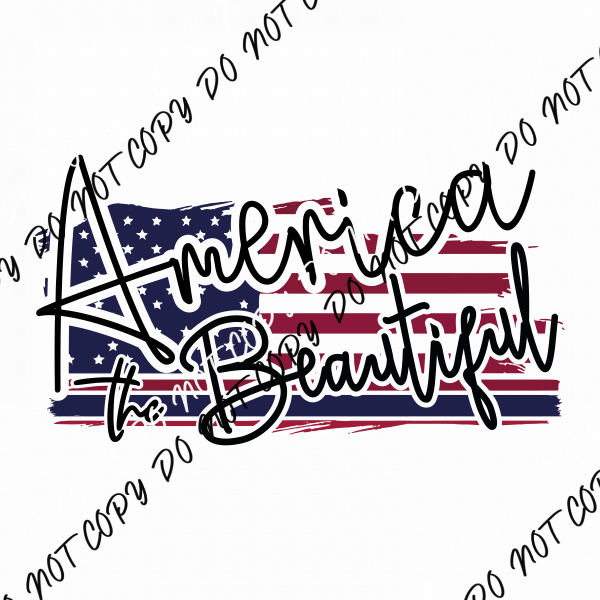 America the Beautiful DTF Transfer - We Print U Press DTF Transfers