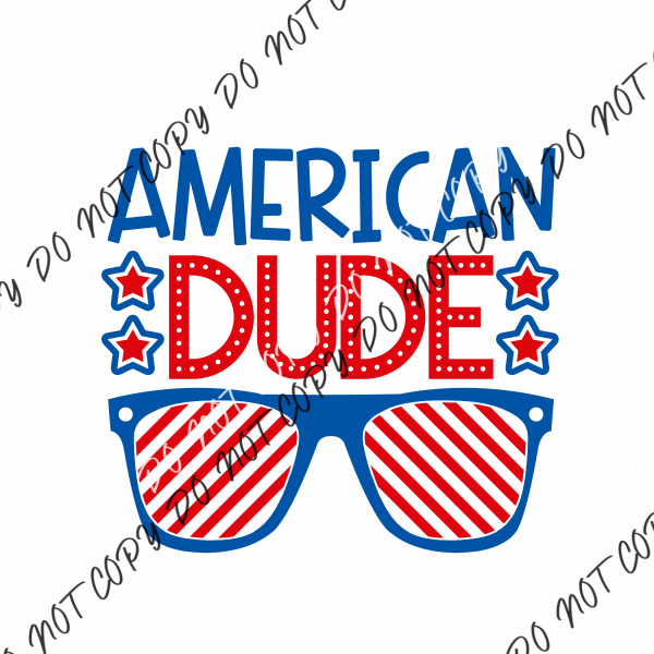 American Dude Patriotic Dtf Transfer