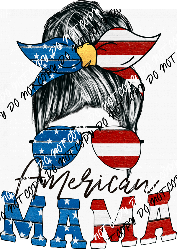 American Mama Messy Bun DTF Transfer - We Print U Press DTF Transfers