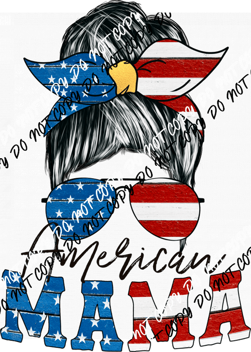 American Mama Messy Bun DTF Transfer - We Print U Press DTF Transfers