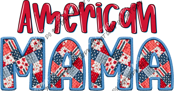 American Mama Patchwork Faux Embroidery Dtf Transfer Rtp Transfers