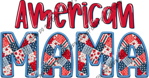 American Mama Patchwork Faux Embroidery Dtf Transfer Rtp Transfers