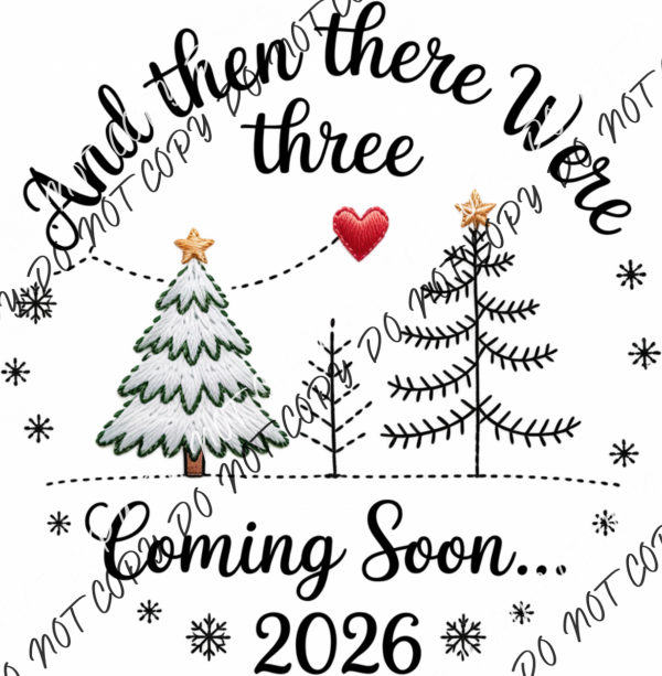 And Then There Were Three 2026 DTF Transfer RTP DTF Transfers