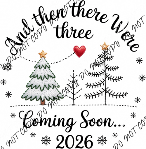 And Then There Were Three 2026 DTF Transfer RTP DTF Transfers