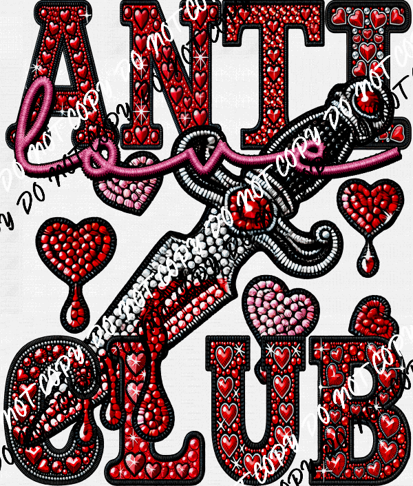 Anti Love Club DTF Transfer - We Print U Press DTF Transfers