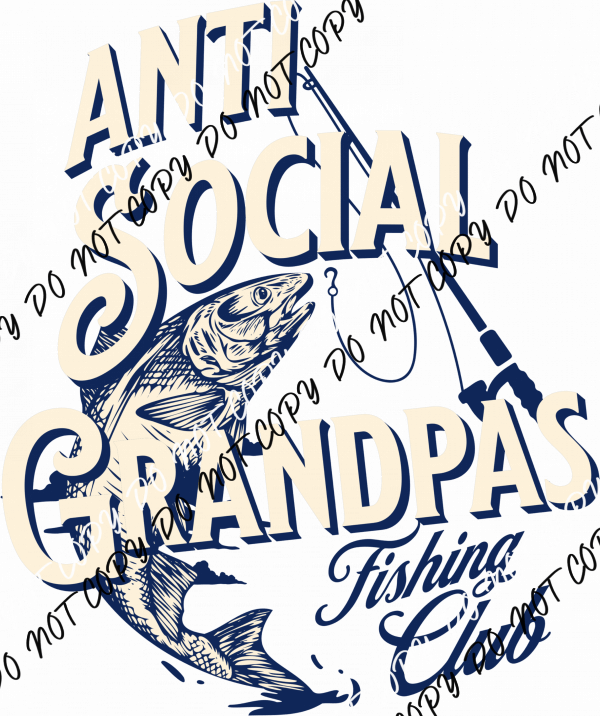 Anti - Social Grandpas Fishing Club DTF Transfer - We Print U Press DTF Transfers