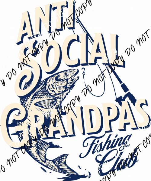 Anti - Social Grandpas Fishing Club DTF Transfer - We Print U Press DTF Transfers