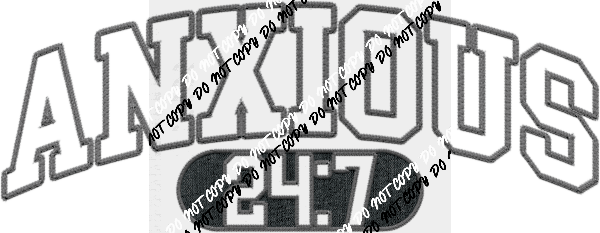 Anxious 24:7 Gray faux embroidery DTF Transfer - We Print U Press DTF Transfers