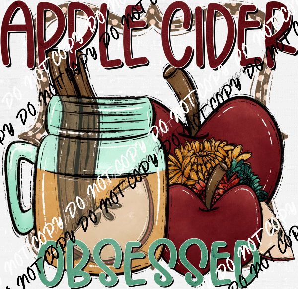 Apple Cider Obsessed DTF Transfer - We Print U Press DTF Transfers