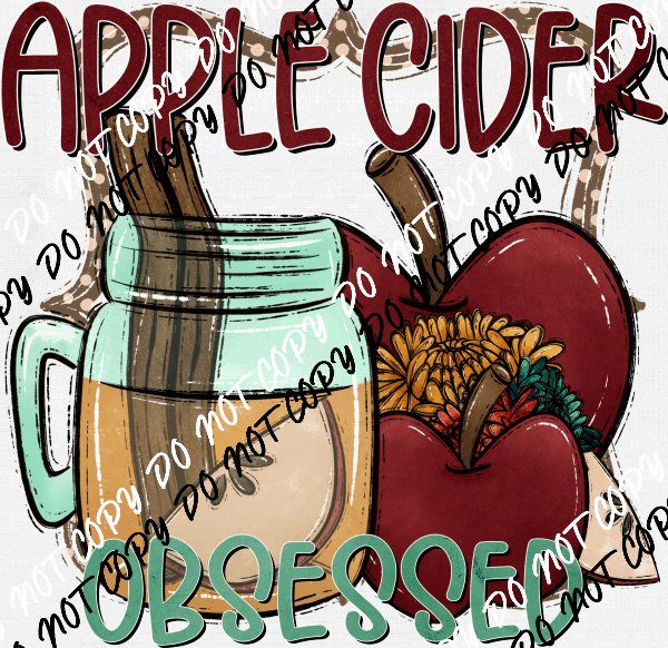 Apple Cider Obsessed DTF Transfer - We Print U Press DTF Transfers