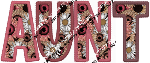 Aunt Rose and Brown Floral Text faux embroidery DTF Transfer - We Print U Press DTF Transfers