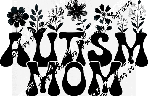 Autism Mom Floral DTF Transfer - We Print U Press DTF Transfers