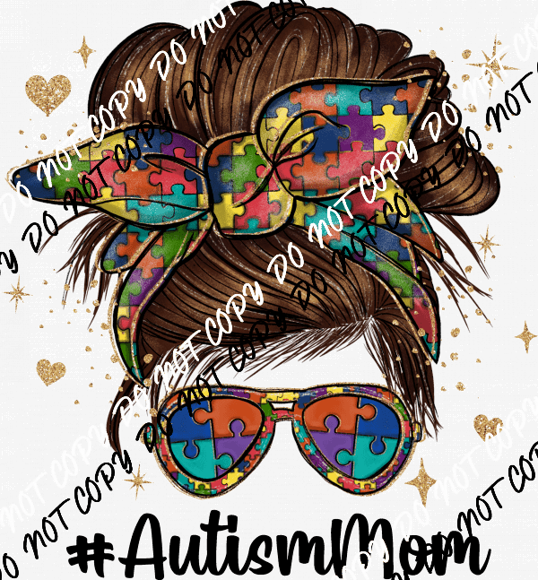 Autism Mom Messy Bun DTF Transfer - We Print U Press DTF Transfers