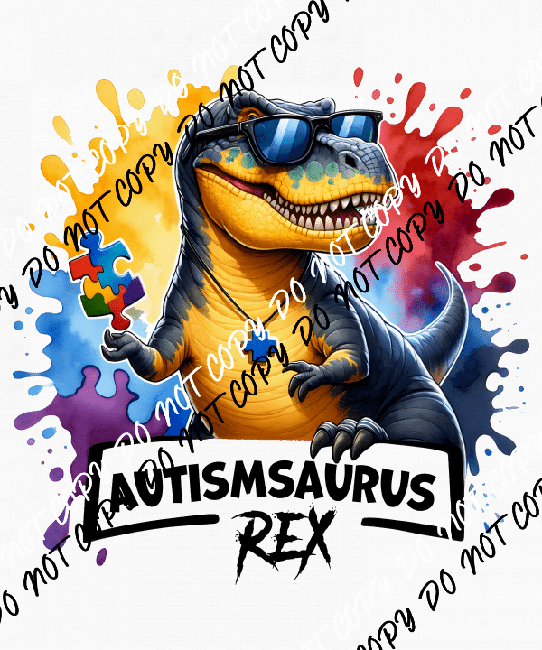 Autism T - Rex DTF Transfer - We Print U Press DTF Transfers
