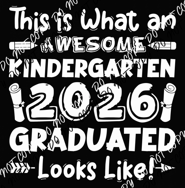 Awesome Kindergarten Graduate 2026 White DTF Transfer - We Print U Press DTF Transfers