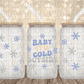 Baby Its Cold Outside 16 Oz Glass Can