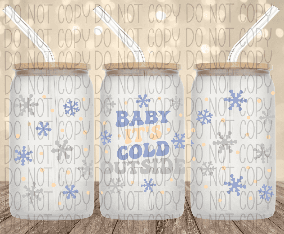 Baby Its Cold Outside 16 Oz Glass Can