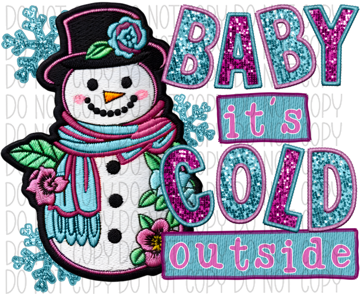 Baby It’s Cold Outside Snowman Faux Sequin And Embroidery Dtf Transfer Rtp Transfers