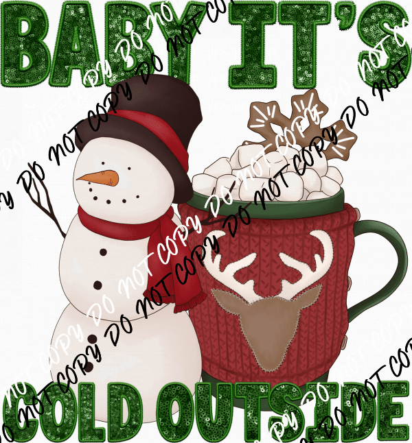 Baby It's Cold Outside Snowman, Hot Chocolate Mug Faux Sequin DTF Transfer - We Print U Press DTF Transfers