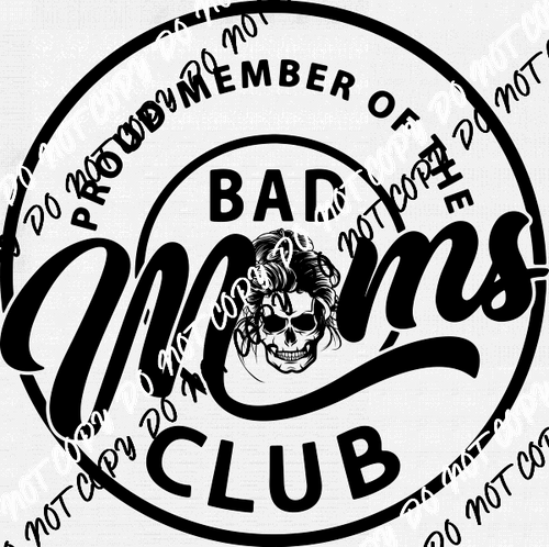 Bad Moms Club Skull DTF Transfer - We Print U Press DTF Transfers