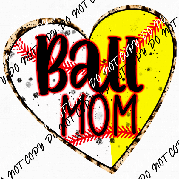 Ball Mom Heart Baseball and Softball DTF Transfer - We Print U Press DTF Transfers