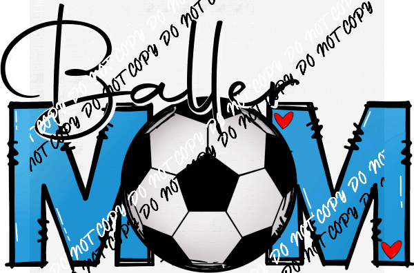 Baller Mom Blue Soccer DTF Transfer - We Print U Press DTF Transfers