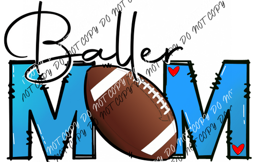 Baller Mom Football Blue Dtf Transfer