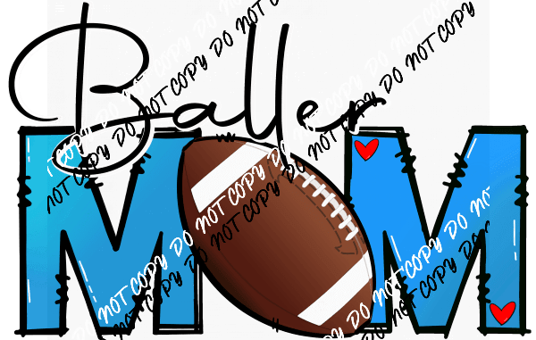 Baller Mom Football Blue DTF Transfer - We Print U Press DTF Transfers