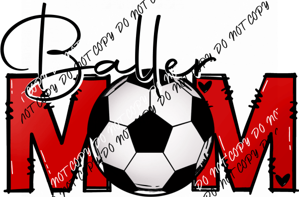 Baller Mom Red Soccer DTF Transfer - We Print U Press DTF Transfers
