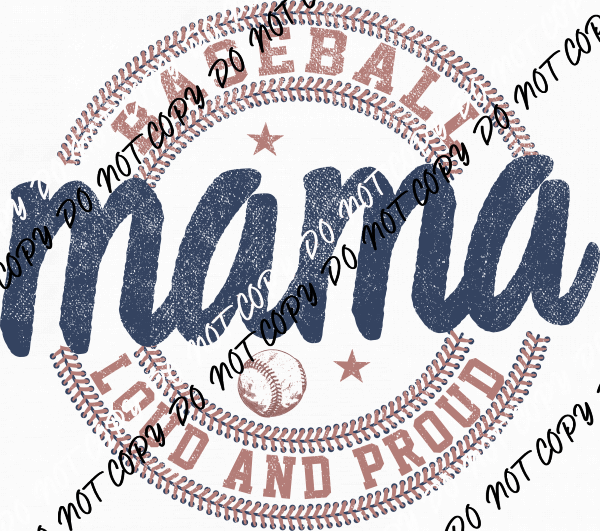 Baseball Mama Loud and Proud DTF Transfer - We Print U Press DTF Transfers