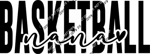 Basketball Nana Black Text DTF Transfer - We Print U Press DTF Transfers